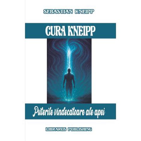 Cura Kneipp, Puterile Vindecatoare ale Apei