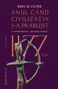 1177 I.Cr. Anul cand civilizatia s-a prabusit