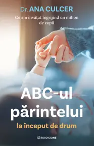 ABC-ul părintelui la început de drum (resigilat)