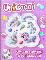 Unicorni. Activitati si abtibilduri 3D