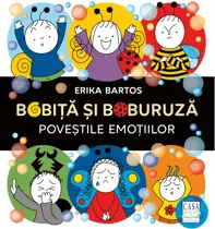 Bobita si Buburuza. Povestile emotiilor