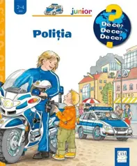 Poliția. Colectia De ce, de ce, de ce?