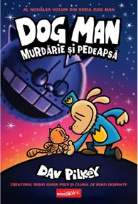 Murdarie si pedeapsa. Seria Dog Man Vol.9
