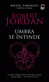 Umbra se intinde. Seria Roata timpului Vol.4