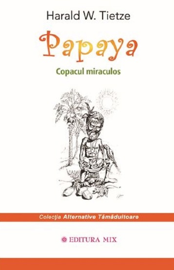 Papaya. Copacul miraculos