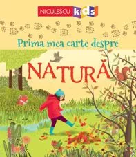 Prima mea carte despre Natură (resigilat)