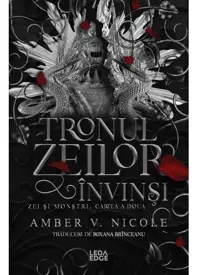 Tronul zeilor invinsi. Seria Zei si monstri Vol.2 (resigilat)