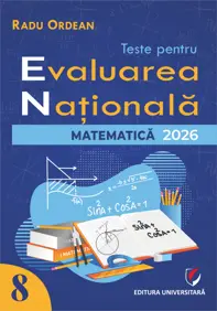 Teste pentru Evaluarea Naţională. Matematică - Clasa a VIII-a
