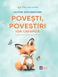 Povesti, povestiri. Lecturi suplimentare (Ion Creanga)