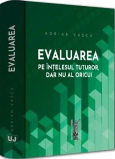 Evaluarea pe intelesul tuturor, dar nu al oricui