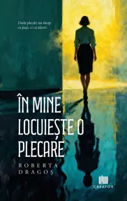 In mine locuieste o plecare