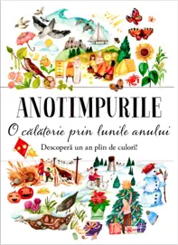 Anotimpurile. O calatorie prin lunile anului