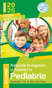 Protocoale de diagnostic si tratament in pediatrie. Ediția revizuită și adăugită 2026 (resigilat)