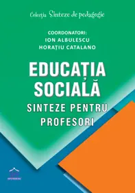Educatia sociala - sinteze pentru profesori (resigilat)
