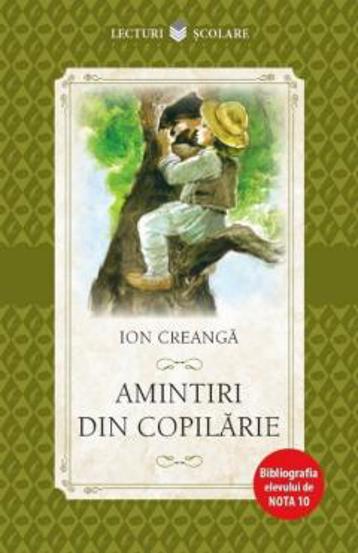 AMINTIRI DIN COPILARIE. Ion Creanga. editie noua. reeditare