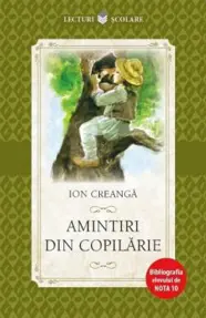 AMINTIRI DIN COPILARIE. Ion Creanga. editie noua. reeditare
