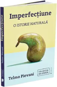 Imperfecțiune. O istorie naturală