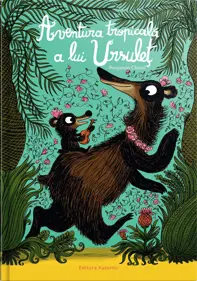 Aventura tropicală a lui ursuleț (resigilat)