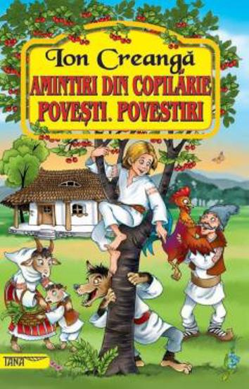 Amintiri din copilarie. Povesti. Povestiri