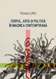 Corpul, arta si politica in imaginea contemporana