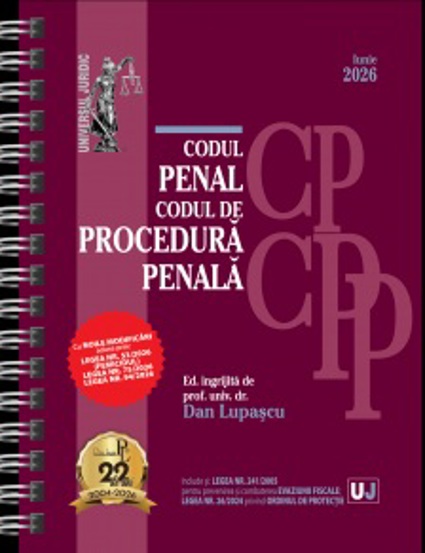 Codul penal si Codul de procedura penala Iunie 2026. Editie spiralata