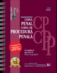 Codul penal si Codul de procedura penala Iunie 2026. Editie spiralata