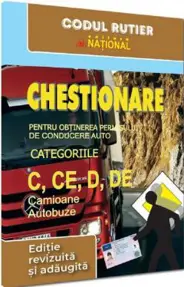 Chestionare pentru obtinerea permisului de conducere categoriile C, CE, D, DE. Camioane si autobuze - 2026