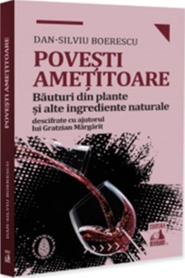 Povesti ametitoare. Bauturi din plante si alte ingrediente naturale