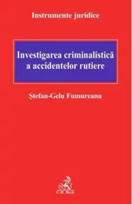 Investigarea criminalistică a accidentelor rutiere