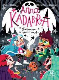 Petrecere la miezul noptii. Seria Anna Kadabra Vol.4