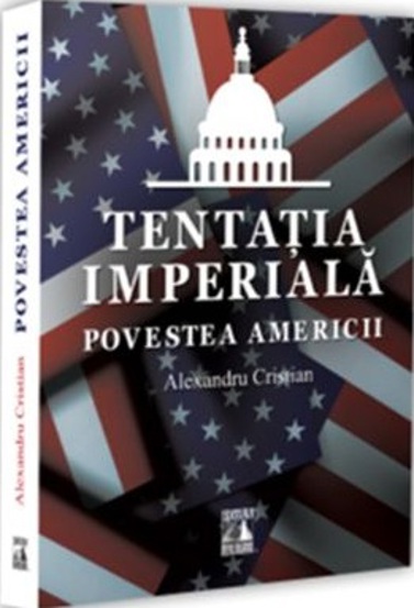 Tentatia imperiala. Povestea Americii