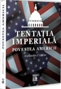 Tentatia imperiala. Povestea Americii
