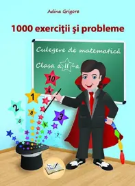 1000 Exercitii si probleme. Culegere de matematica. Clasa 2