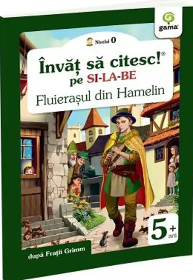 Fluierasul din Hamelin. Invat sa citesc pe silabe