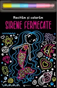 Sirene fermecate. Recitam si coloram