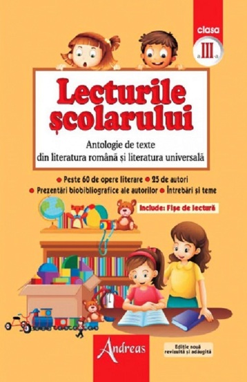 Lecturile scolarului. Antologie de texte din literatura romana si cea universala clasa a III-a (resigilat)