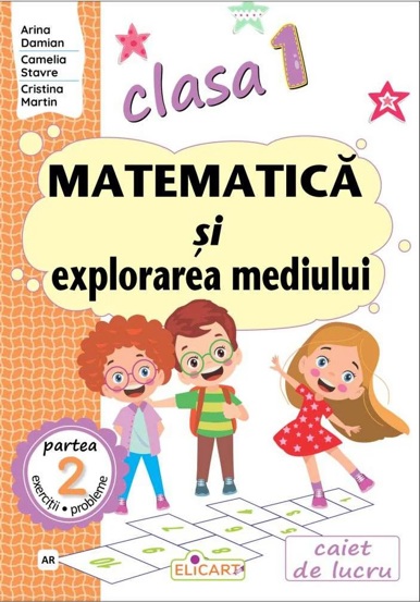 Matematica si explorarea mediului. Clasa 1. Partea a 2-a (AR) - Caiet de lucru