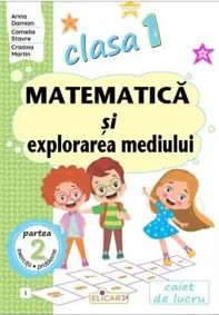 Matematică şi explorarea mediului. Clasa 1. Partea a 2-a (I) - Caiet de lucru
