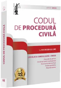 Codul de procedură civilă: iunie 2026. Ediție tipărită pe hârtie albă