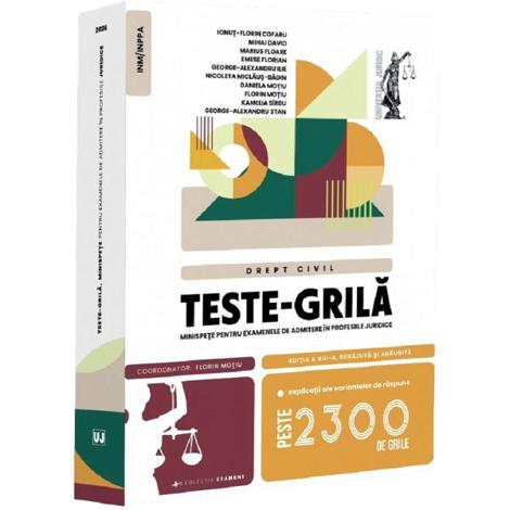 Teste-grila. Minispete pentru examenele de admitere in profesiile juridice. Drept civil Ed.13