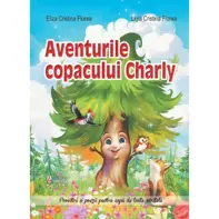 Aventurile copacului Charly și alte povestiri încântătoare