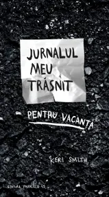 Jurnalul meu trasnit pentu vacanta