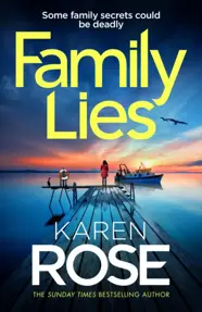 Family Lies : family secrets could be deadly in the gripping new thriller