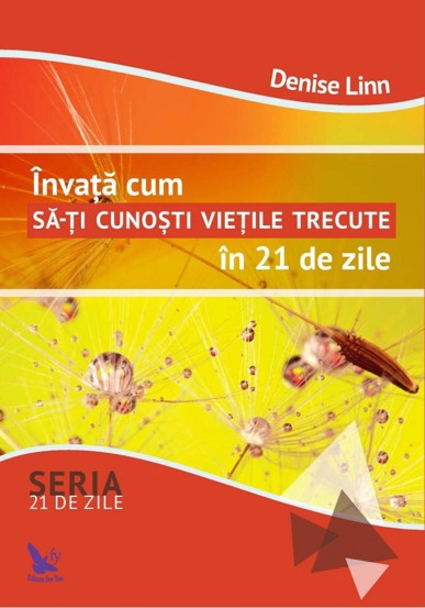 Invata cum sa-ti cunosti vietile trecute in 21 de zile