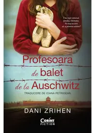 Profesoara de balet de la Auschwitz
