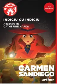 Carmen Sandiego. Indiciu cu indiciu