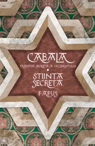 Cabala. Traditia secreta a occidentului - Stiinta Secreta