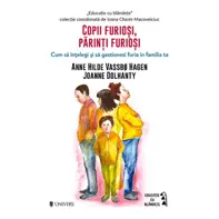 Copii furioși, părinți furioși