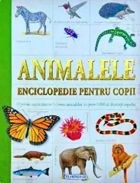 Animalele - Enciclopedie pentru copii