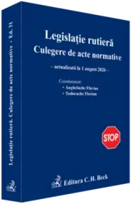Legislatie rutiera. Culegere de acte normative. Editia 31